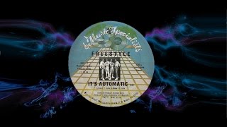 Freestyle - Its Automatic  #