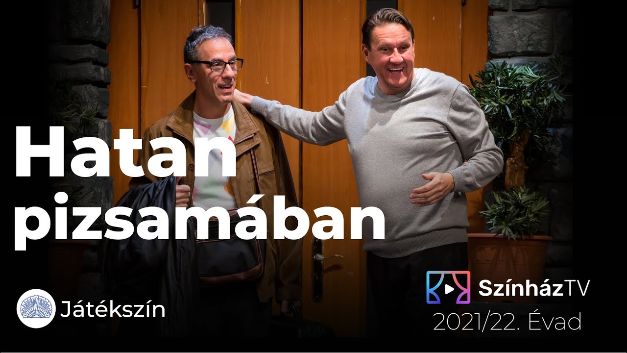 Hatan pizsamában | SzínházTv | Előzetes