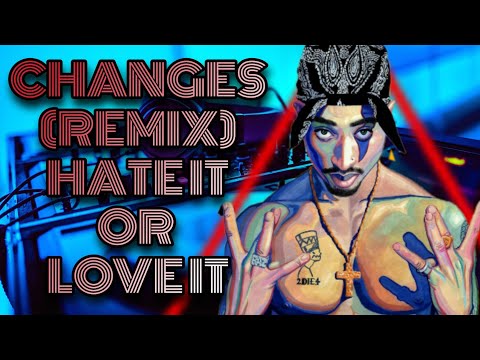 🎵 CHANGES 🎵 (RK-ONE REMIX) - 2 PAC x THE GAME x 50 CENT (HATE IT OR LOVE IT)
