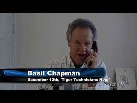 December 12th Tiger Technicians Hour with Basil Chapman on TFNN