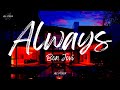 Bon Jovi - Always (Lyrics)
