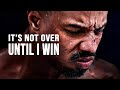 IT S NOT OVER UNTIL I WIN Motivational Speech