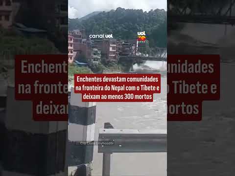 Enchentes devastam comunidades na fronteira do Nepal com o Tibete e deixam ao menos 300 mortos