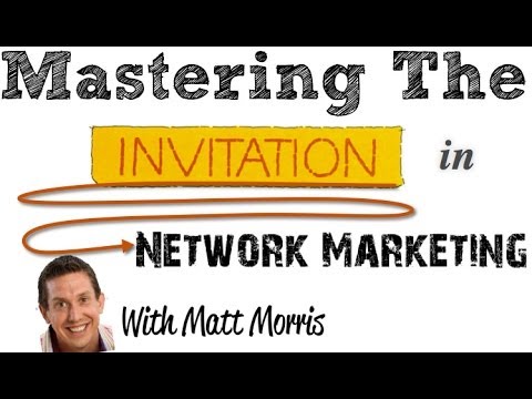 Network Marketing Training - Master the Invitation