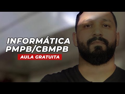 INFORMÁTICA PARA PMPB/CBMPB