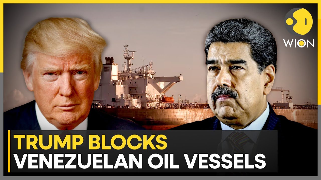 US-Venezuela: Trump Orders Blockade of Venezuelan Oil Vessels, Escalating US Pressure | WION