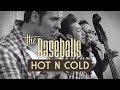 The Baseballs - Hot N Cold (official video) 
