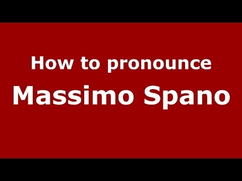 How to pronounce Massimo Spano (Italian/Italy)  - PronounceNames.com