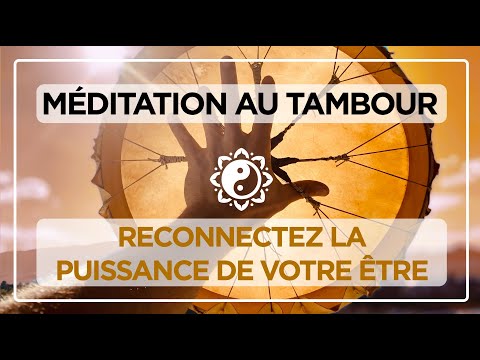 RECONNECTEZ LA PUISSANCE DE VOTRE ÊTRE 🎧 Méditation au tambour ✨