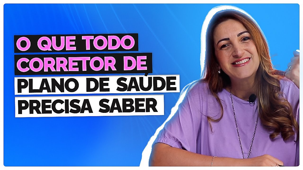 Corretor de Plano de Saúde - Tudo que você precisa saber / #275