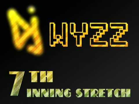 Dj WyZz - 7th inning stretch