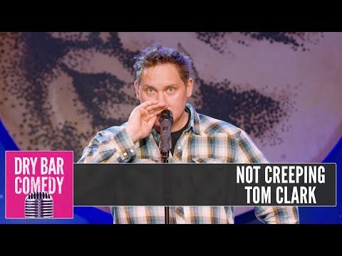 How To Not Be Creepy, Tom Clark