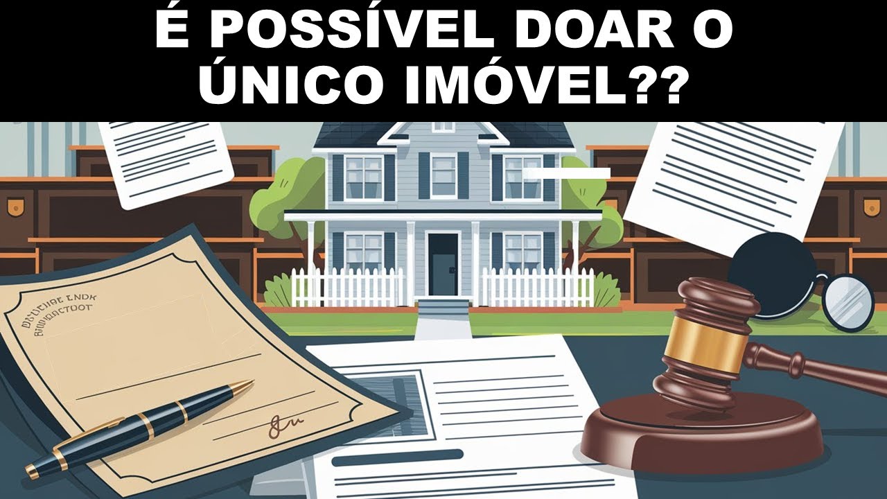 Posso doar o único imóvel?