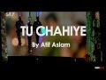 Tu Chahiye LYRICS Full Song Atif Aslam Bajrangi Bhaijaan Salman Khan Kareena Kapoor