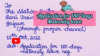 Application for 180 days maternity leave| How to write a maternity leave letter for govt officials