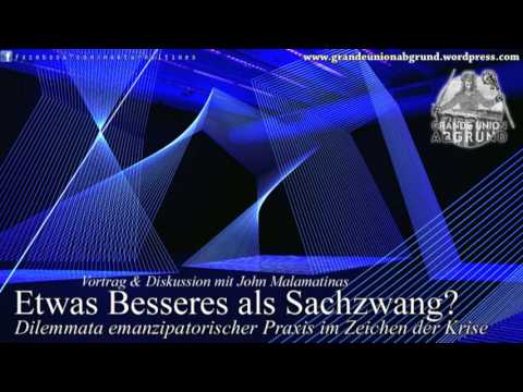 Etwas Besseres als Sachzwang? - Ein Vortrag von John Malamatinas