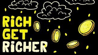 Why do the Rich get Richer?