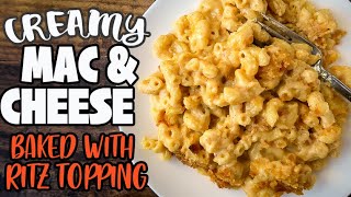 Creamy Mac and Cheese Baked w/Ritz Cracker Topping