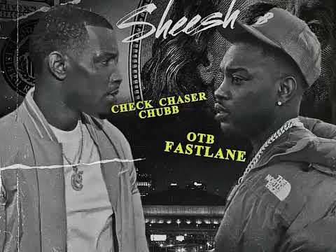 CheckChaser Chubb - SHEEESSHHH (feat. OTB Fastlane) [Official Audio]