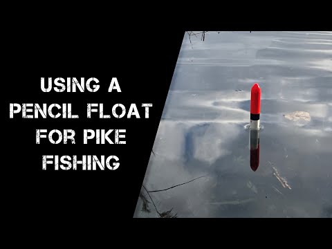 How To Use A Pencil Float For Pike Fishing