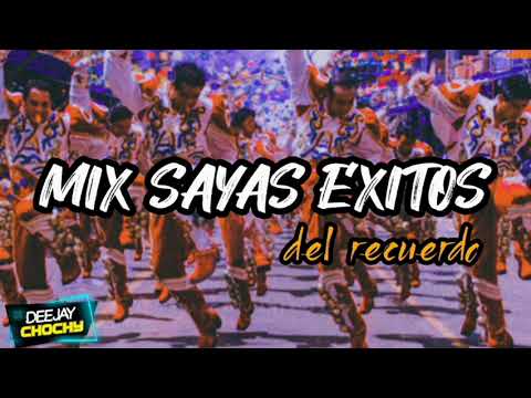 MIX SAYAS EXITOS del recuerdo (chochy) suscribanse para más mixes amigos