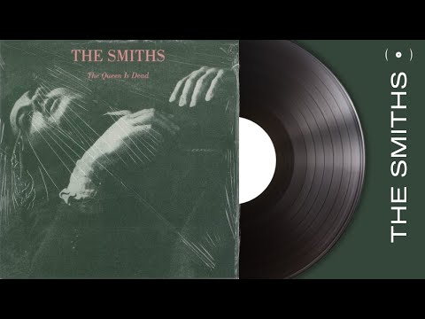 The Smiths - The Queen is Dead (Full Album)