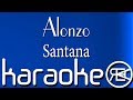Alonzo - Santana | Karaoké Lyrics Alonzo - Santana | Karaoké Lyrics