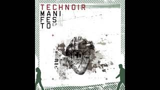 Technoir - Manifesto (Beborn Beton Club Remix)