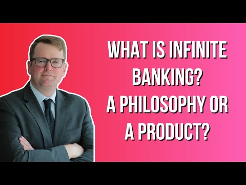 What is Infinite Banking ? A philosophy or a product?