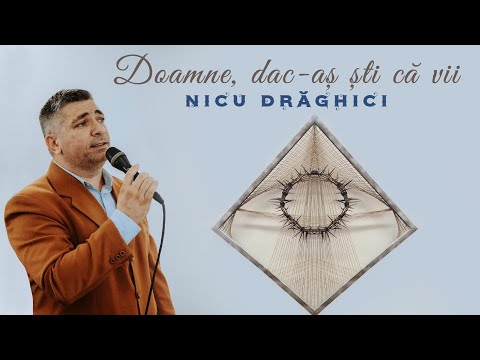 Nicu Drăghici - Doamne, dac-aș ști că vii