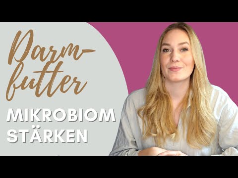 Darmflora aufbauen: DAS ALLES ist wahres Futter für deine Darmbakterien