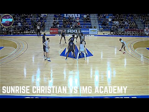Sunrise Christian vs IMG Academy | Full Game Highlights | Blue Cain is a Bucket!!!