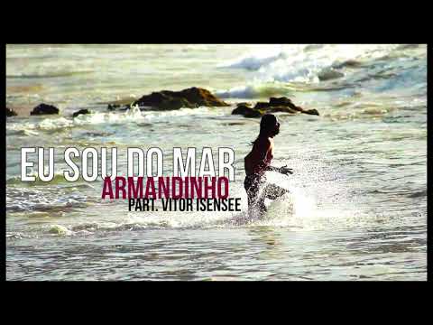 Armandinho   Eu Sou do Mar Part  Vitor Isensee OFICIAL