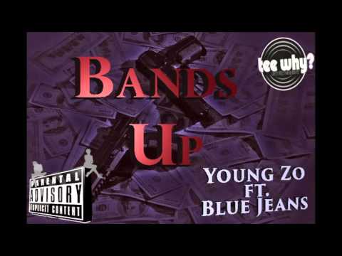 Bandz Up - Young Zo ft. Blue Jeans