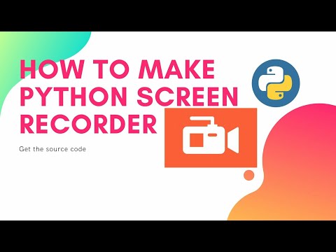 Python Screen Recorder Get The Source Code
