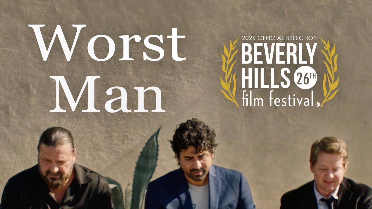 “Worst Man" Short Film (Jason Earles, Chris Van Vliet, James Storm) Beverly Hills Film Festival 2026