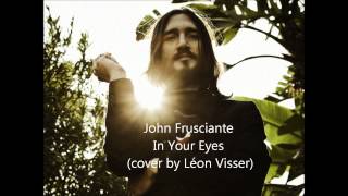 John Frusciante - In Your Eyes (Cover)