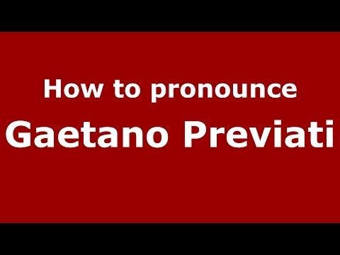 How to pronounce Gaetano Previati (Italian/Italy) - PronounceNames.com