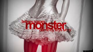 Britney Spears - Monster [Demo by Krys Ivory]