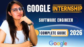 Google Summer Internship 2026 | Complete Guide with Preparation Tips