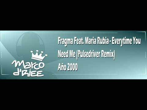 Fragma Feat. Maria Rubia - Everytime You Need Me (Pulsedriver Remix) - 2000 (Sub. inglés/español)