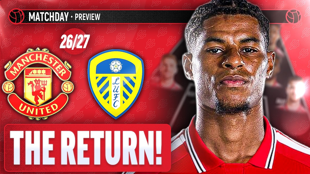 Squad Taking Shape! | Manchester United Vs Leeds United | Match Preview