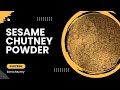 Sesame Seeds Chutney Powder Sesame Chutney Powder In Simple Way