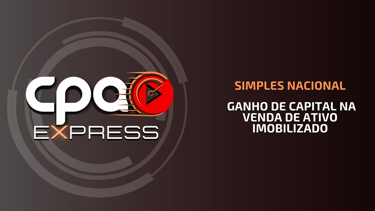 Simples Nacional - Ganho de Capital na venda de ativo imobilizado