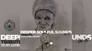 Download lagu knight SA & Deep Sen - Deeper Soulful Sounds Vol.97 (Tribute To My Lovely Granny RIP) mp3