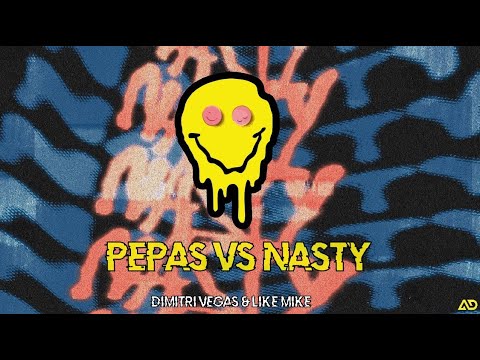 Dimitri Vegas & Like Mike - Pepas vs Nasty (Edc Mexico 2022 Mashup)
