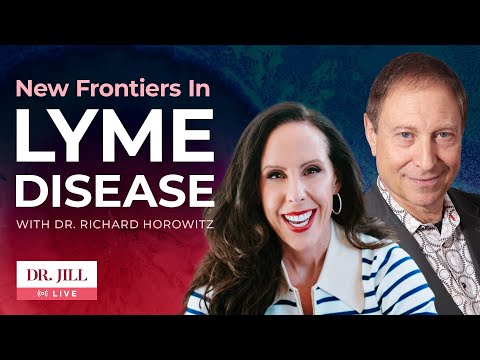 37: Dr  Jill Interviews Dr  Richard Horowitz on Lyme Disease Treatment
