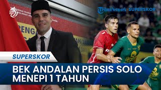 Kabar Buruk, Bek Andalan Persis Solo, Fabiano Beltrame Menepi 1 Tahun akibat Cedera Serius