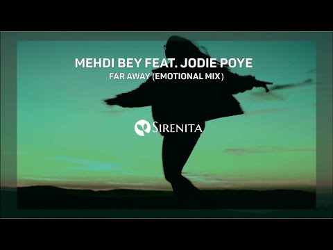 Mehdi Bey Feat. Jodie Poye - Far Away (Emotional Extended Mix) [ Sirenita Records ]