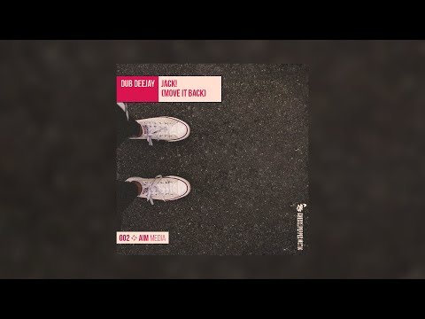 Dub Deejay - Jack! (Move It Back) (Radio Mix)